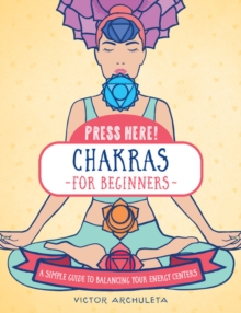 Press Here! Chakras for Beginners