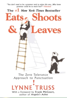 Image for Eats, shoots & leaves  : the zero tolerance approach to punctuation