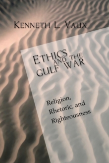 Image for Ethics and the Gulf War