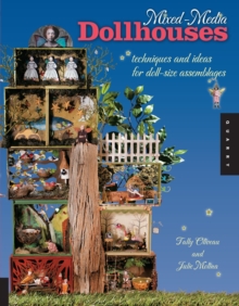 Image for Mixed-Media Dollhouses : Techniques and Ideas for Doll-Size Assemblages