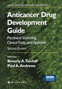 Image for Anticancer drug development guide: preclinical screening, clinical trials, and approval.