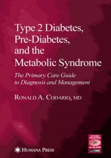 Image for Type 2 diabetes, pre-diabetes, and the metabolic syndrome: the primary care guide to diagnosis and management