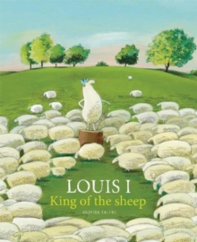Image for Louis I, king of the sheep
