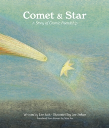 Image for Comet & Star, a Story of Cosmic Friendship