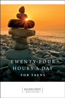 Image for Twenty-four hours a day for teens.