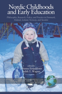 Image for Nordic childhoods and early education  : philosophy, research, policy and practice in Denmark, Finland, Iceland, Norway, and Sweden