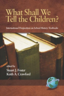Image for What shall we tell the children?  : international perspectives on school history textbooks
