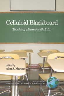 Image for Celluloid Blackboard : Teaching History with Film