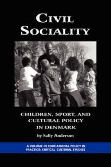 Image for Civil sociality  : children, sport, and cultural policy in Denmark
