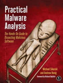 Image for Practical malware analysis  : the hands-on guide to dissecting malicious software
