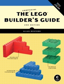 The Unofficial Lego Builder’s Guide, 2e