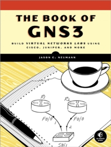 Image for The book of GNS3  : build virtual network labs using Cisco, Juniper, and more