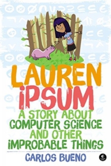Image for Lauren Ipsum  : a story about computer science and other improbable things