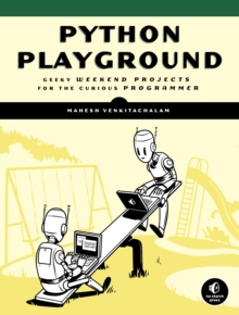 Image for Python playground  : geeky weekend projects for the curious programmer