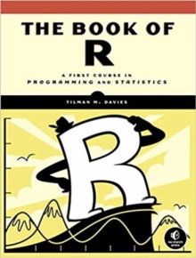 Image for The book of R  : a first course in programming and statistics