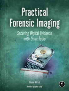 Image for Practical forensic imaging: securing digital evidence with Linux tools