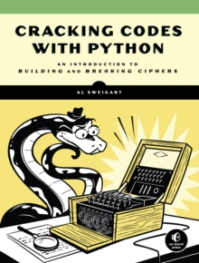 Image for Cracking codes with Python: an introduction to building and breaking ciphers
