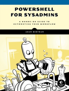 Image for Automate the boring stuff with PowerShell  : a guide for sysadmins