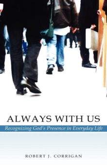 Image for Always With Us : Recognizing God's Presence in Everyday Life