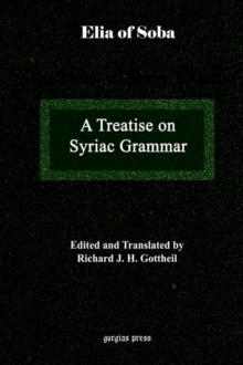 Treatise on Syriac Grammar by Mar Elia of Soba