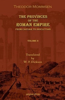 Provinces of the Roman Empire: From Caesar to Diocletian (Vol 1)