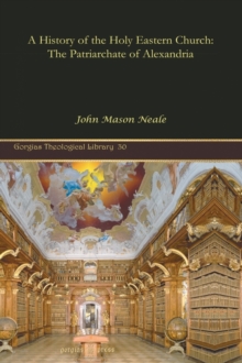 History of the Holy Eastern Church: The Patriarchate of Alexandria