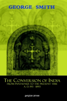 Conversion of India: From Pantaenus to the Present Time (AD 193-1893)