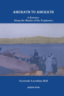 Amurath to Amurath: A Journey Along the Banks of the Euphrates