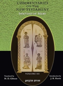 Commentaries on the New Testament of Isho'dad of Merv (Vol 3)