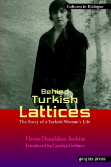 Behind Turkish Lattices: The Story of a Turkish Woman's Life