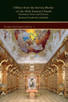 Offices from the Service-Books of the Holy Eastern Church