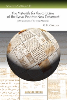 Materials for the Criticism of the Syriac Peshitto New Testament With Specimens of the Syriac Massorah