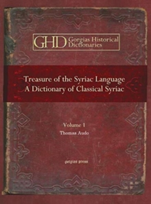 Treasure of the Syriac Language: A Dictionary of Classical Syriac