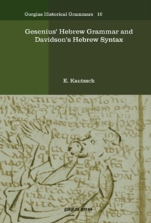 Gesenius' Hebrew Grammar and Davidson's Hebrew Syntax