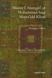 Maasir I Alamgiri of Muhammad Saqi Musta'idd Khan