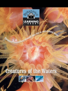 Image for Creatures of the waters: encounter fascinating animals that live in and around water.