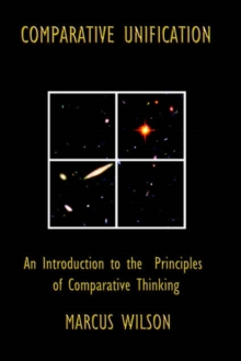 Image for Comparative Unification. An Introduction to The Principles of Comparative Thinking