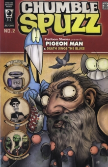 Chumble Spuzz Volume 2: Pigeon Man and Death Sings the Blues