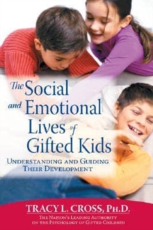 Social and Emotional Lives of Gifted Kids