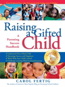 Raising a Gifted Child: A Parenting Success Handbook