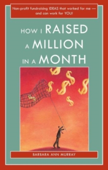 How I Raised a Million in a Month