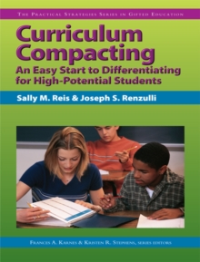 Image for Curriculum Compacting: An Easy Start to Differentiating for High Potential Students