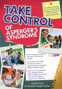 Image for Take Control of Asperger's Syndrome: The Official Strategy Guide for Teens with Asperger's Syndrome and Nonverbal Learning Disorders