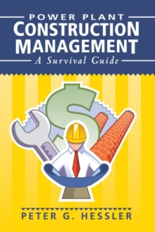 Image for Power Plant Construction Management : A Survival Guide