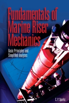 Image for Fundamentals of Marine Riser Mechanics : Basic Principles and Simplified Analyses