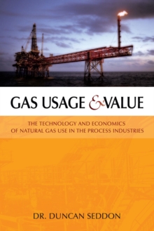 Image for Gas Usage & Value : The Technology and Economics of Natural Gas Use in the Process Industries
