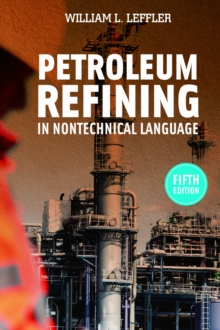 Petroleum Refining in Nontechnical Language