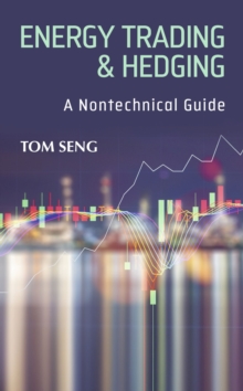 Image for Energy Trading & Hedging : A Nontechnical Guide