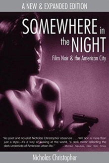 Image for Somewhere in the Night : Film Noir and the American City