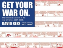 Image for Get Your War On : The Definitive Account of the War on Terror 2001-2008
